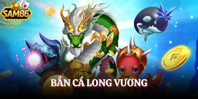 Bắn Cá Long Vương - Khám Phá Biển Cả Để Săn Kho Báu