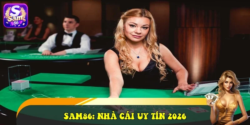 TRANG CHỦ 28 SAM86: Nhà cái uy tín 2026